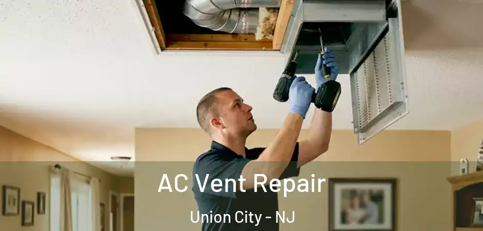 AC Vent Repair Union City - NJ